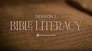 Small Group Studies - How to Study the Bible Session 1: Bible Literacy
