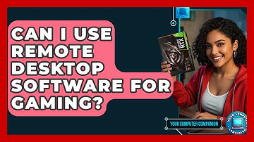 Can I Use Remote Desktop Software For Gaming? - Your Computer Companion