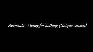 Avancada - Money for nothing (Unique version)