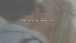 Surrender-Natalie Taylor  (New song tumblr 2019)