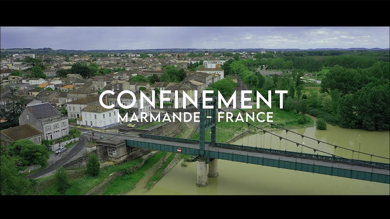 CONFINEMENT IN FRANCE - MARMANDE ( LOT & GARONNE)