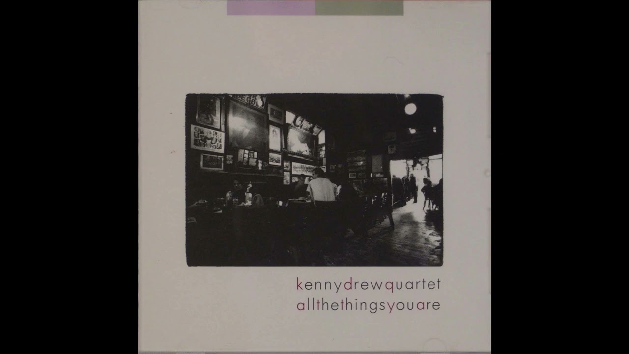 Kenny Drew Quartet Featuring Junior Cook - All The Things Kenny Drew Quartet Featuring Junior Cook - All The Things