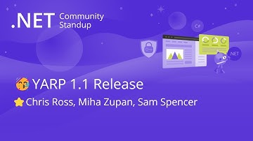 ASP.NET Community Standup - YARP 1.1 Release