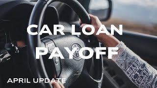 Paying Off My Car Loan April 2025 Debt Payoff Series