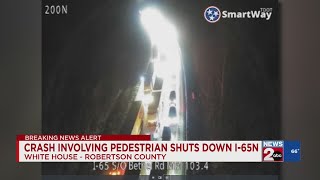 Crash involving pedestrian shuts down I-65N