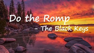 The Black Keys – Do the Romp Lyrics