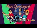Miniature de la vidéo de la chanson Man Overboard (Instrumental)