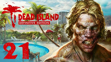 Dead Island: Definitive Edition (XBO) - 1080p60 HD Walkthrough Part 21 - Town Hall & Supermarket