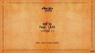 Mr. ID \u0026 Mehdi Nassouli Feat. Lass - Diambar (Original Mix) l YAKAR EP l Elbaraka Family