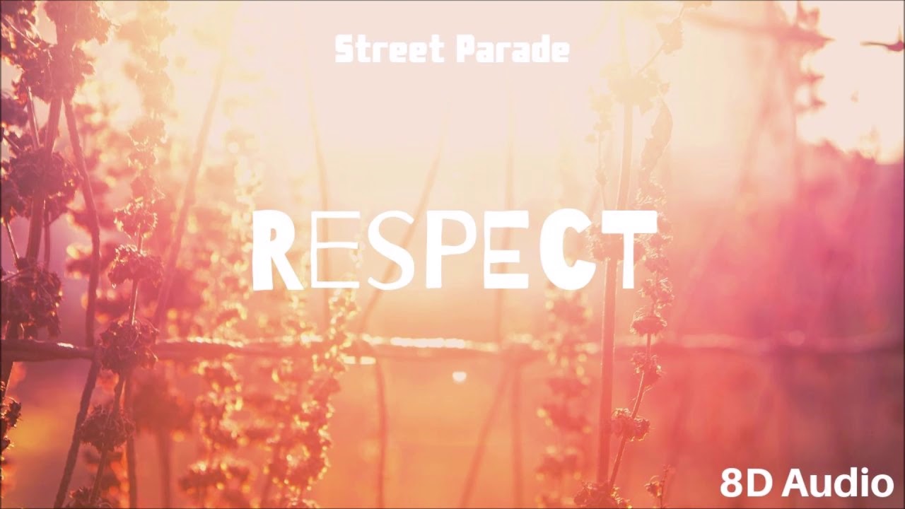 Respect [8D Audio]