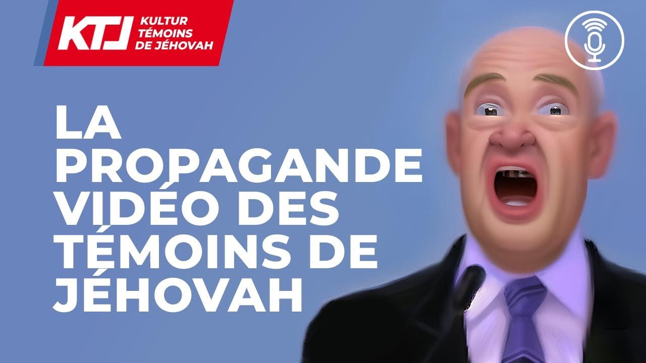 La propagande vidéo des Témoins de Jéhovah