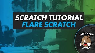 How To Scratch -  Flare Scratch - PT01 Scratch Tutorial 2017 - Portablist