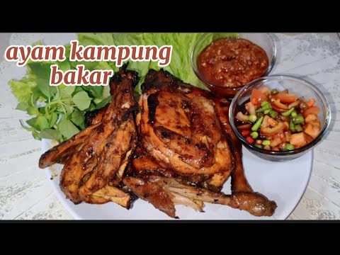 Cara Membuat Ayam Bakar Kampung Yang Empuk