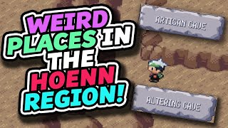 Weird Places In The Hoenn Region! (Pokemon Ruby, Sapphire, & Emerald)