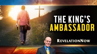 Revelation Now: Episode 19 The King's Ambassador with Doug Batchelor