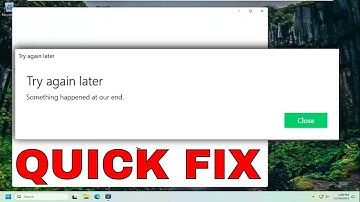 Something Happened On Our End. Try Again Later - Windows Store [Complete FIX]