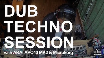 DUB TECHNO SESSION with AKAI APC40 MK2 & Microkorg