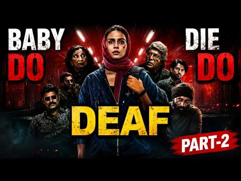 BABY DO DIE DO (PART 2) | Deaf Version | ISL Story
