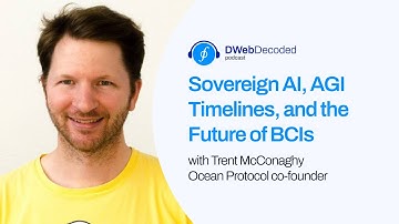 Sovereign AI, AGI Timelines, and the Future of BCIs with Trent McConaghy | DWeb Decoded