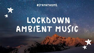 Lockdown Ambient Music for Deep Sleep • Relaxation • Stres Relief • Fall Asleep with Ambient Music