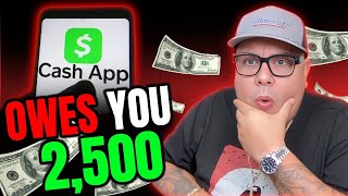 CashApp Owes YOU $2,500 | How To Get Your Money NOW!