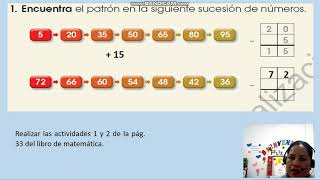 Sucesiones numéricas con patrones de suma y de resta pág. 32 y 33 texto de matemática de 3er grado. Sucesiones numéricas con patrones de suma y de resta pág. 32 y 33 texto de matemática de 3er grado.