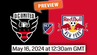 Major League Soccer | DC United vs. New York Red Bulls - prediction, team news, lineups |Preview