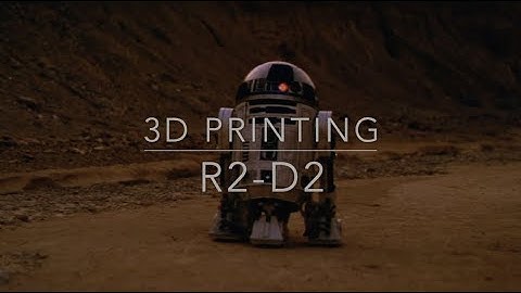 3D Printing R2-D2: Episode I - I Hope I Can Finish This