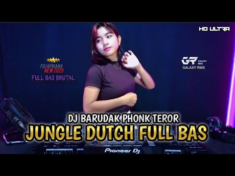 BASNYA BIKIN JANTUNGAN !! DJ BARUDAK PHONK TEROR JUNGLE DUTCH FULL BAS