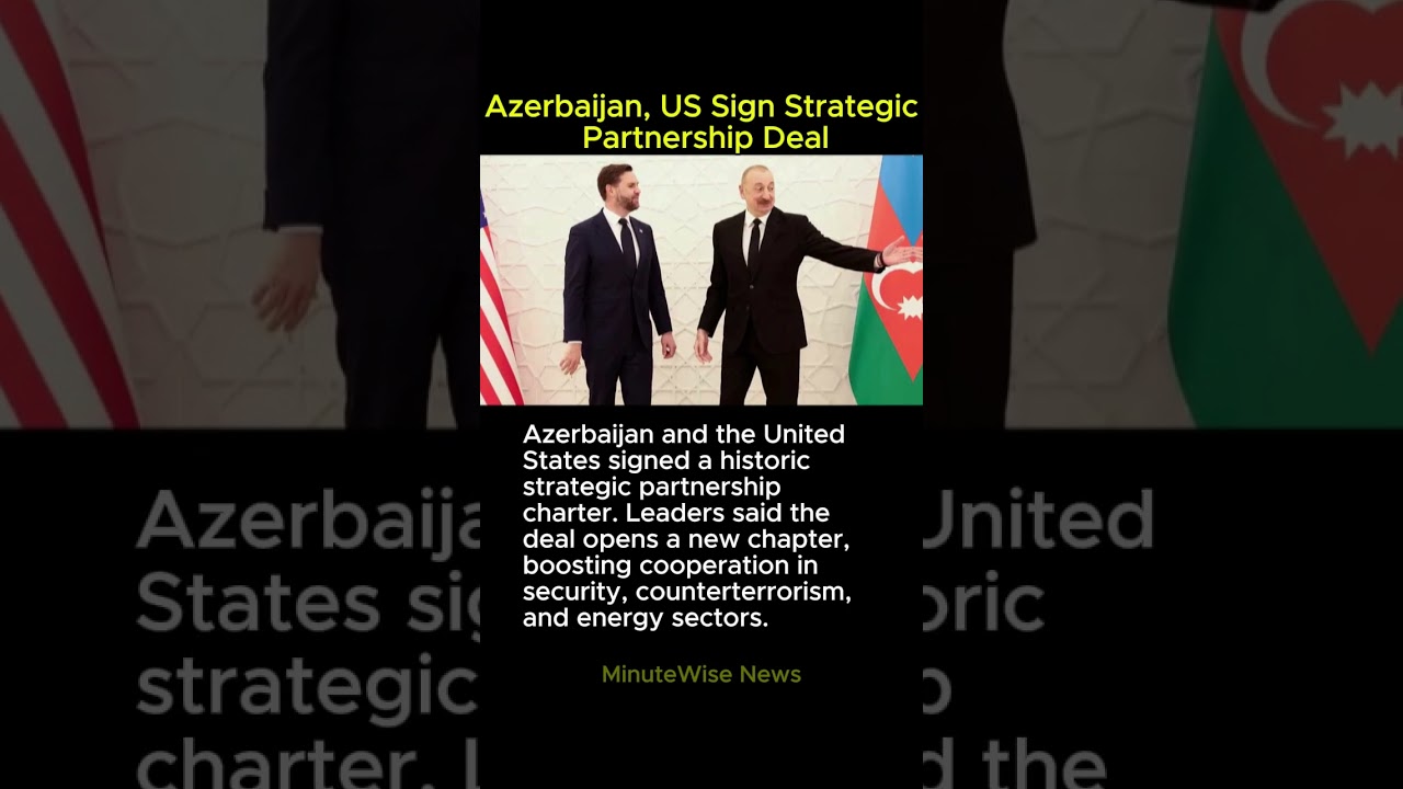 Azerbaijan, US Sign Strategic Partnership Deal 