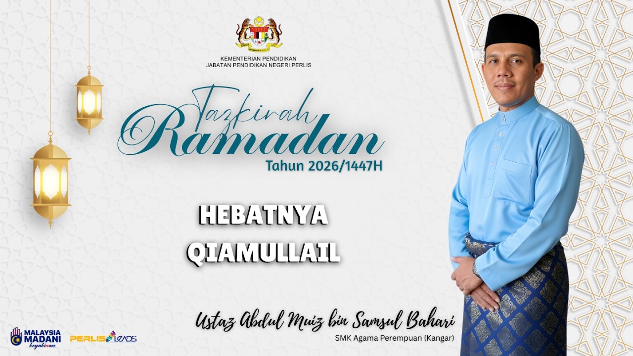 EPISOD 21 - TAZKIRAH RAMADAN 2026/1447H - “MENCARI SEMANGAT RAMADAN”