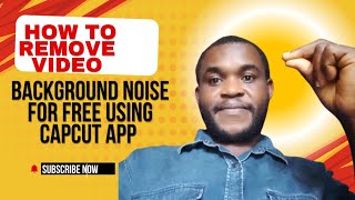 How To Remove Your Video Background Noise For Free Using Capcut App.