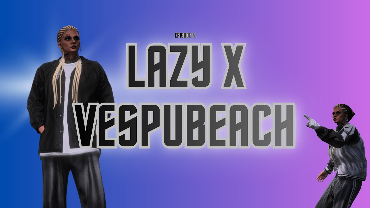 Flasback WL Lazy x Vespucci EP 5