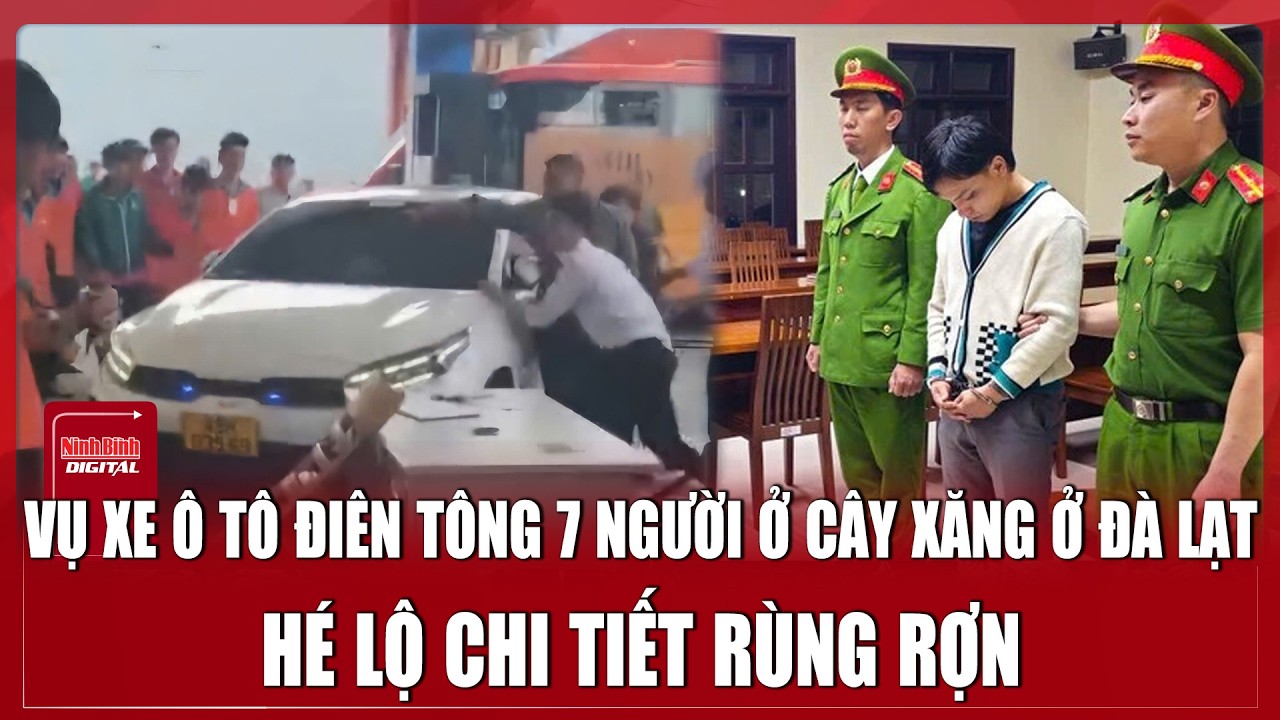 Khoảnh khắc ô tô lao như điên vào cây xăng khiến 7 người bị thương ở Đà Lạt: Hé lộ chi tiết rùng rợn