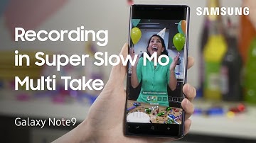 How to take super slow motion videos with the Multi Take feature on your Galaxy Note9 | Samsung US