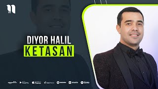 Diyor Halil - Ketasan Audio 2021