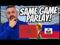 Morocco vs Haiti Props &amp; SGP! | World Cup Picks Today