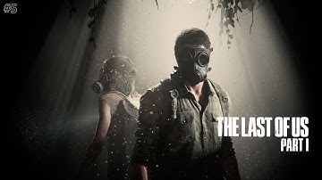 THE LAST OF US PART 1 Gameplay Walkthrough Part 5 [4K 60FPS PC] - No Commentary