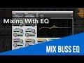 Mixing With EQ - Mix Buss EQ - TheRecordingRevolution.com