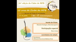 26ª Edição do Clube da MPB 10 anos divulgando a música brasileira