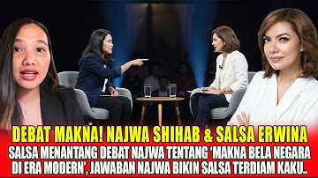 DEBAT PANAS NAJWA SHIHAB VS SALSA ERWINA: APA ARTI SEBENARNYA BELA NEGARA?