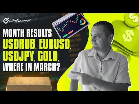   Currency Overview USDRUB EURUSD USDJPY Gold Where In March LiteFinance