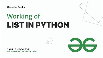 Working of List in Python | Sample Video for DS with Python Course | GeeksforGeeks