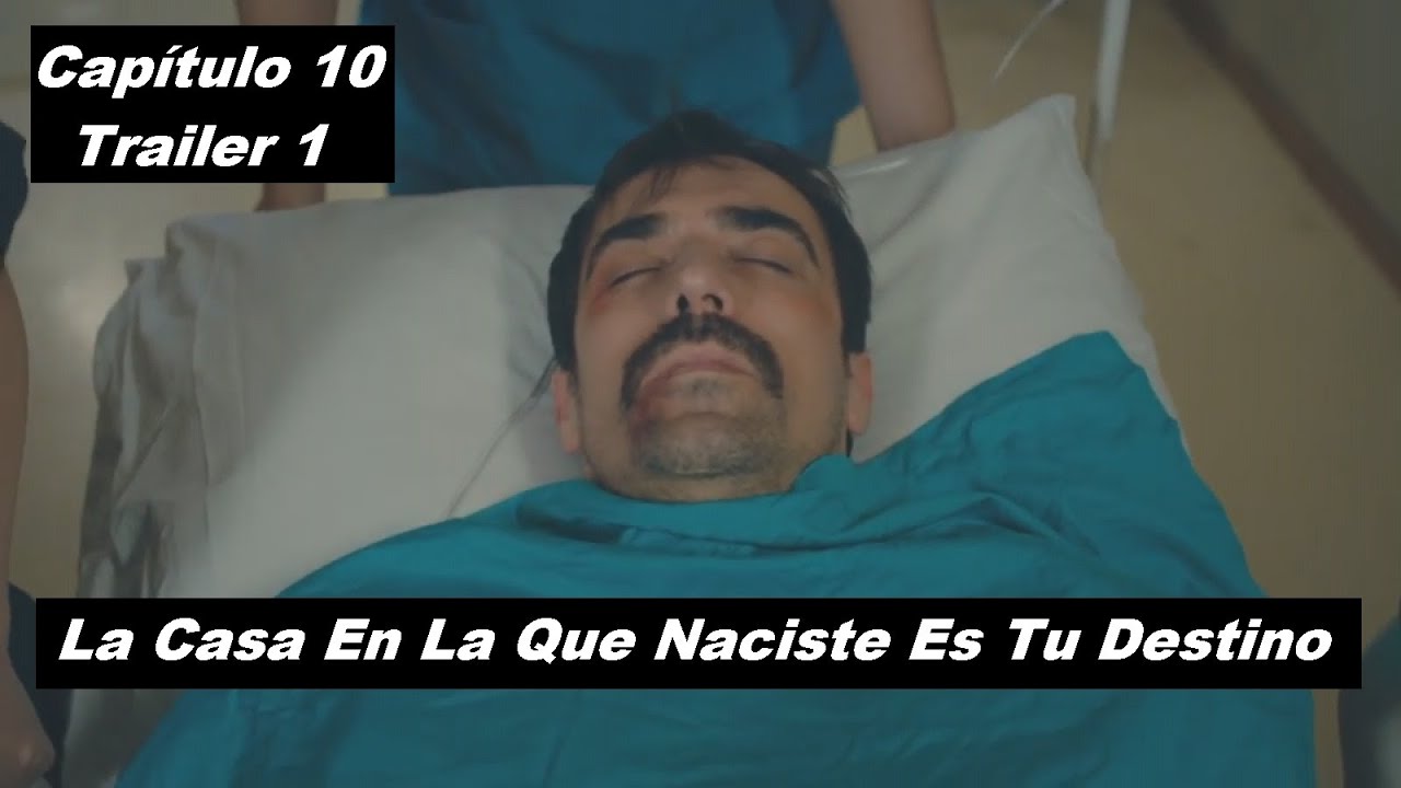 La casa en la que naciste es tu destino Capítulo 10 Trailer 1 - YouTube