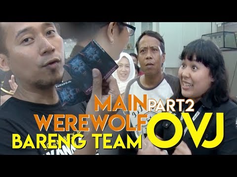 MAIN WEREWOLF Bareng Team OVJ