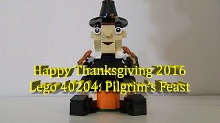Happy Thanksgiving 2016 - Pilgrim's Feast - Lego 40204