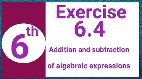 exercise 6.4 math class 6 | Addition and subtraction of algebraic expressions| Waseem Academy