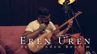 Eren Uren - Ben Benden Bezdim (Akustik Cover) | O an Resimi