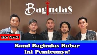 Band Bagindas Bubar, Ini Pemicunya!