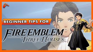 Basic Tips And Tricks You Should Know Before Starting Fire Emblem: Three Houses